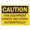 Signmission OSHA, 7" Height, Rigid Plastic, 10" x 7", Landscape, This Equipment Starts & Stops Automatically OS-CS-P-710-L-19247 - alternate 1